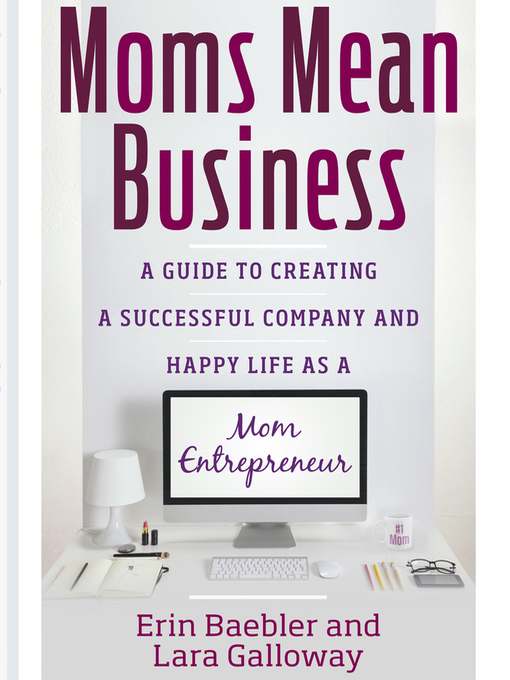 Title details for Moms Mean Business by Erin Baebler - Available